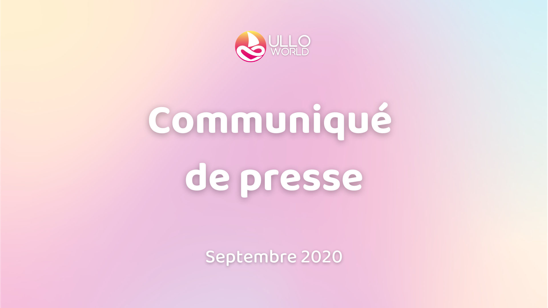 Communiqué de presse, septembre 2020 de la start-up Ullo.